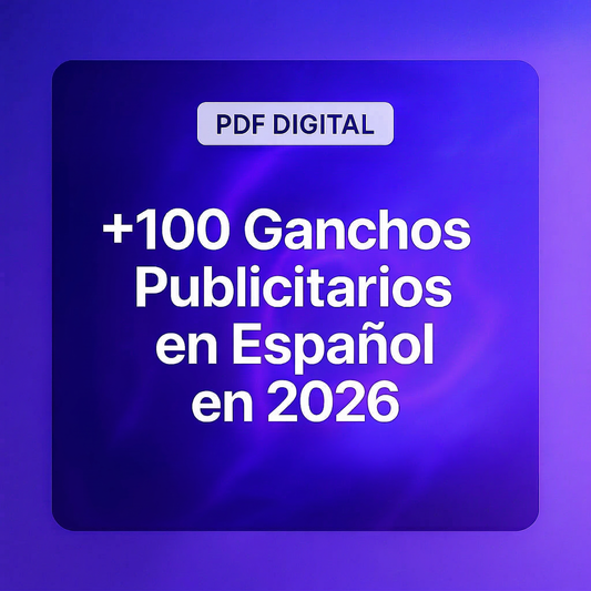 +100 Ganchos Publicitarios probados en Español (2026)